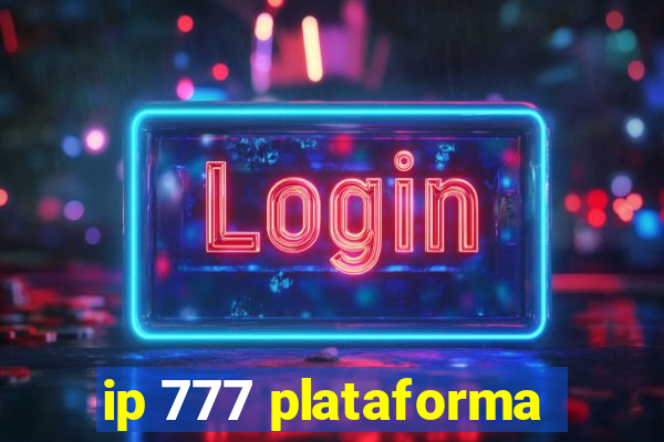 ip 777 plataforma